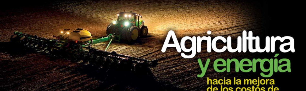 20 de Noviembre: Agricultura y Energía