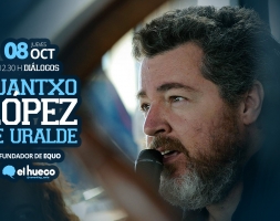 Economía Verde, con Juantxo López de Uralde, en los ‘Diálogos’ de El Hueco